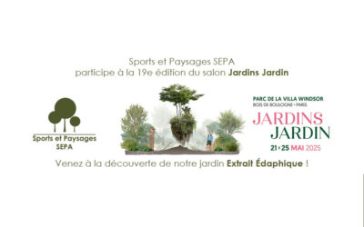 Jardins jardin 2025 :                                                                                               Sports et Paysages SEPA y sera !